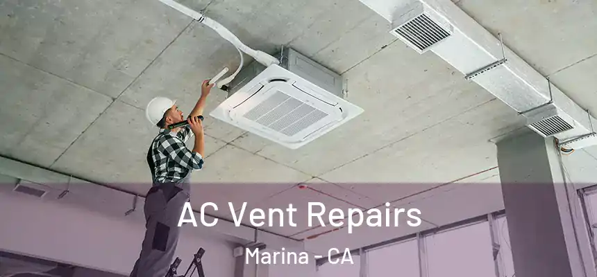  AC Vent Repairs Marina - CA