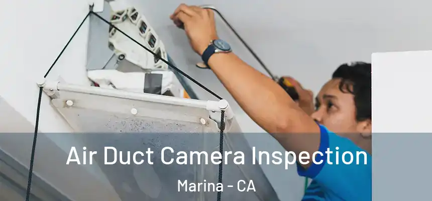  Air Duct Camera Inspection Marina - CA