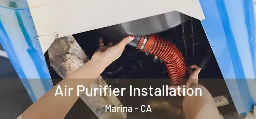  Air Purifier Installation Marina - CA