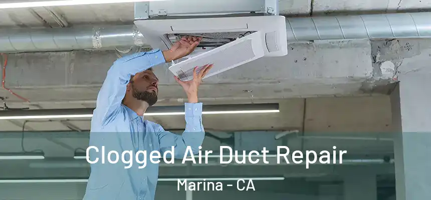  Clogged Air Duct Repair Marina - CA