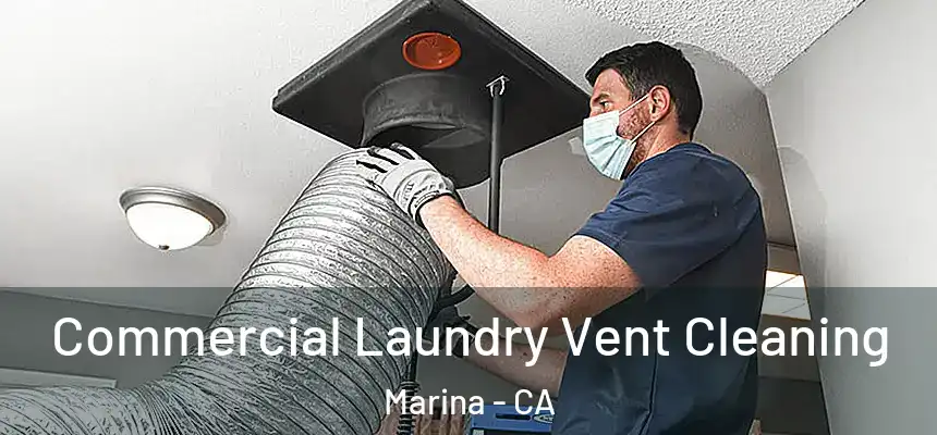  Commercial Laundry Vent Cleaning Marina - CA