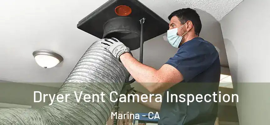  Dryer Vent Camera Inspection Marina - CA
