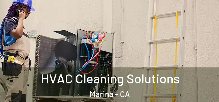  HVAC Cleaning Solutions Marina - CA