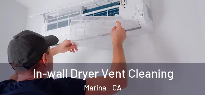  In-wall Dryer Vent Cleaning Marina - CA