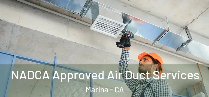  NADCA Approved Air Duct Services Marina - CA